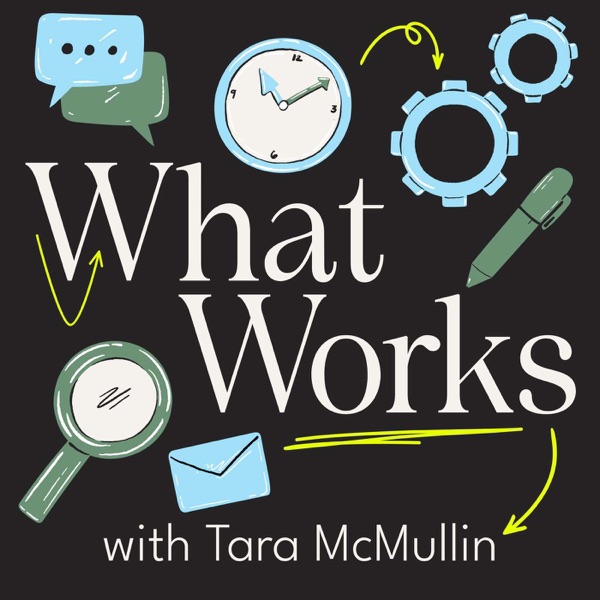 What Works with Tara McMullin cover art